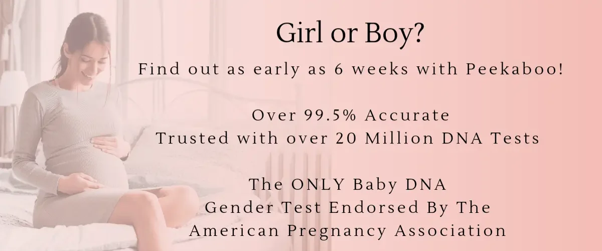 Pregnant woman at private ultrasound studio, along with text that reads "Girl or Boy? Find out as early as 6 weeks with Peekaboo! Over 99.5% Accurate, Trusted with over 20 Million DNA Tests, The ONLY Baby DNA Gender Test Endorsed By The American Pregnancy Association"